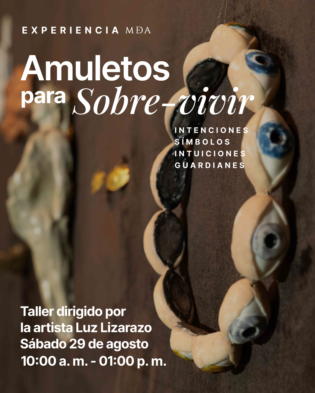 Experiencia MDA | Amuletos para sobre-vivir